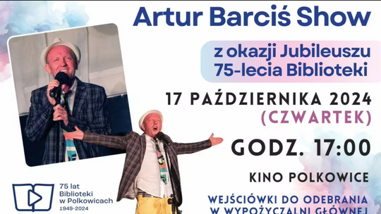 ,,ARTUR BARCIŚ SHOW’’ NA 75 LECIE BIBLIOTEKI