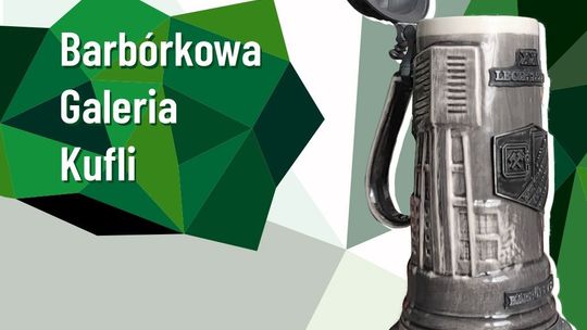 Barbórkowa Galeria Kufli