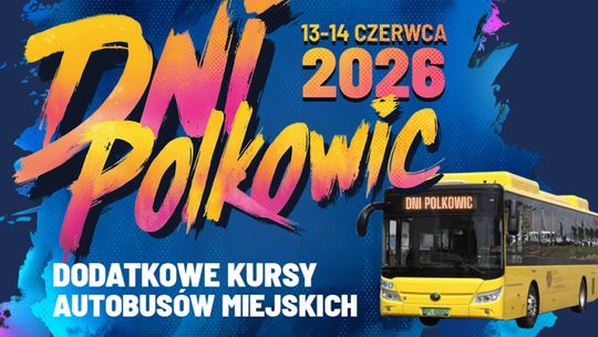 Będą dodatkowe kursy podczas Dni Polkowic
