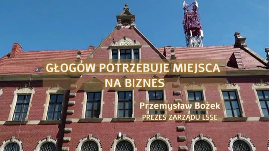 - Głogów potrzebuje miejsca na biznes 