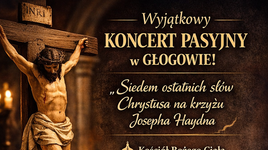 Głogów: wyjątkowy koncert pasyjny już 1 kwietnia