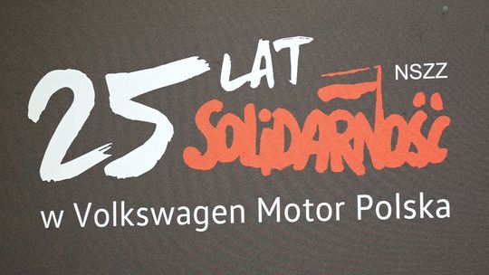 JUBILEUSZ SOLIDARNOŚCI W Volkswagen Motor Polska
