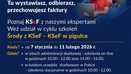 KSeF w pigułce. Nowa edycja szkoleń już od 7 stycznia 2026