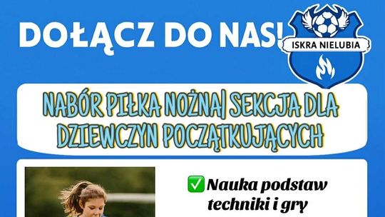 Nabór do żeńskiej drużyny piłkarskiej Iskra Nielubia!