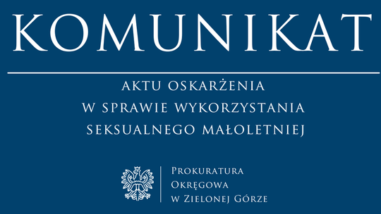 Wschowa: Akt oskarżenia wobec 30-latka za wykorzystanie małoletniej