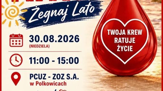 „Żegnaj Lato” z kroplą dobra. W Polkowicach odbędzie się akcja krwiodawstwa