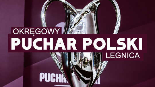 Znamy pucharowych rywali Górnika Polkowice