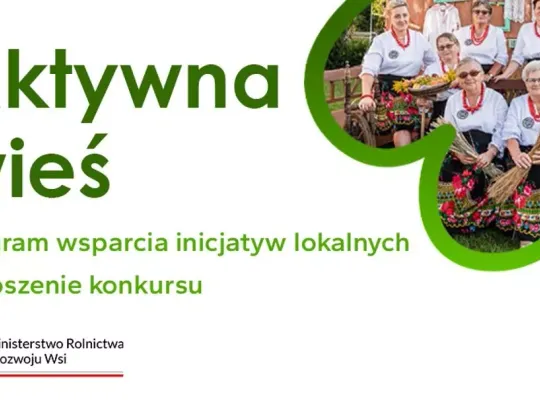 Aktywna Wieś 2026. Granty trafiły do organizacji z powiatu głogowskiego i polkowickiego