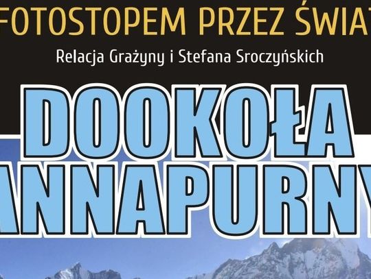Fotostopem przez świat. Podróżnicy z Głogowa opowiedzą o Nepalu Fotostopem przez świat. Podróżnicy z Głogowa opowiedzą o Nepalu