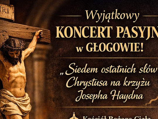 Głogów: wyjątkowy koncert pasyjny już 1 kwietnia